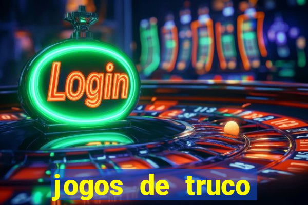 jogos de truco valendo dinheiro